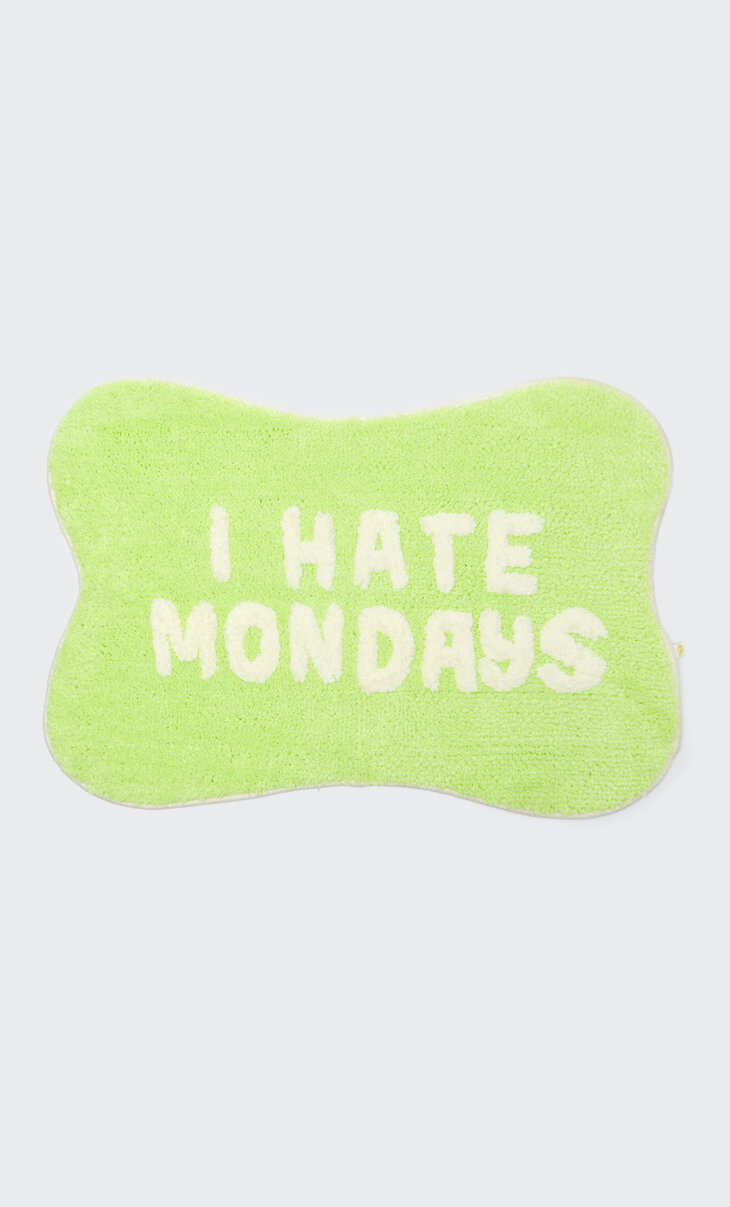 I Hate Mondays mat